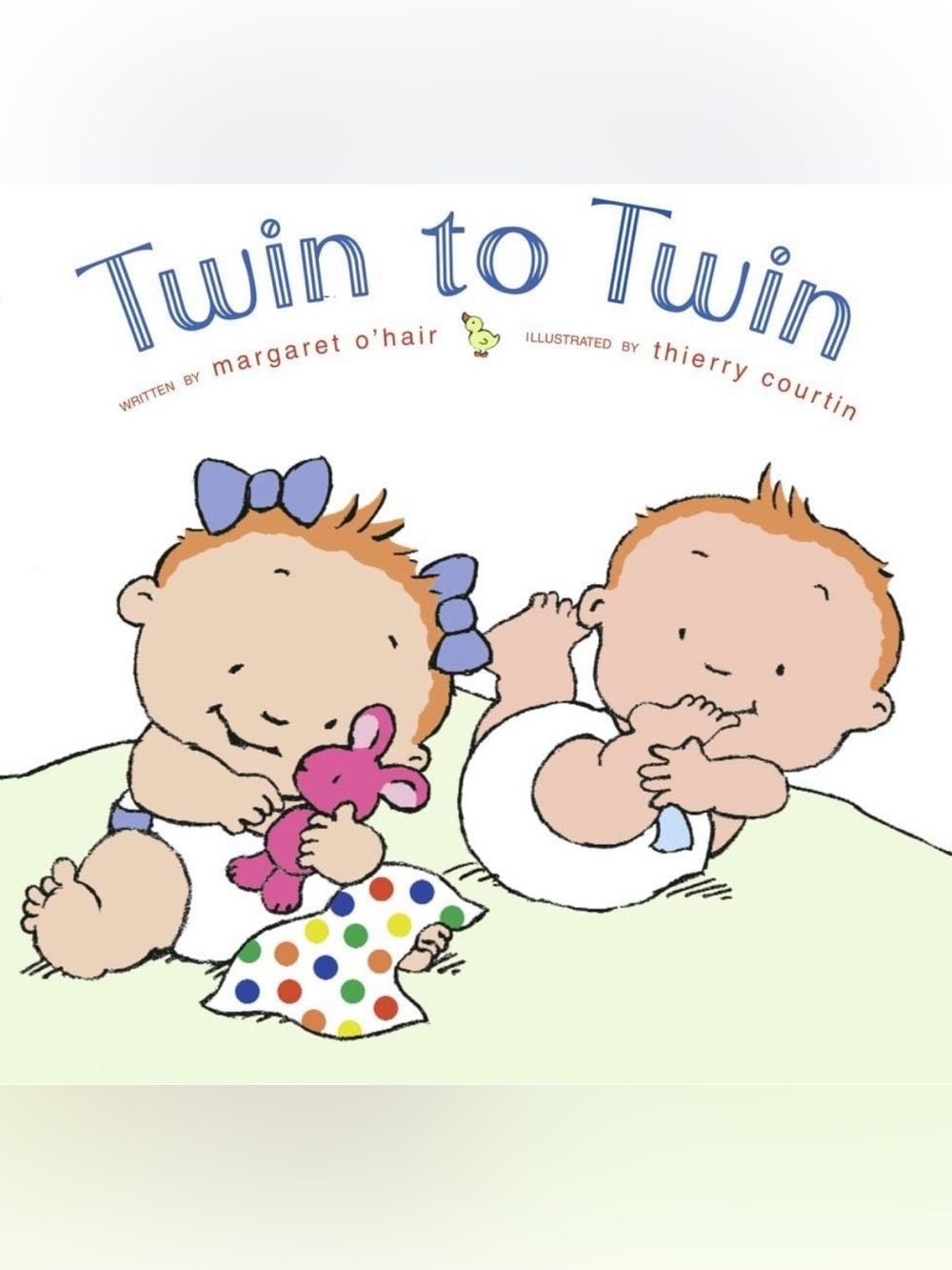 Twin to Twin (celebrate the fun of twin) by Margaret O’hair HARDCOVER